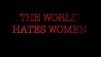 THE WORLD HATES WOMEN - Ο ΚΟΣΜΟΣ ΜΙΣΕΙ ΤΙΣ ΓΥΝΑΙΚΕΣ - Μετάφραση του βίντεο στα ελληνικά: Christine Cooreman